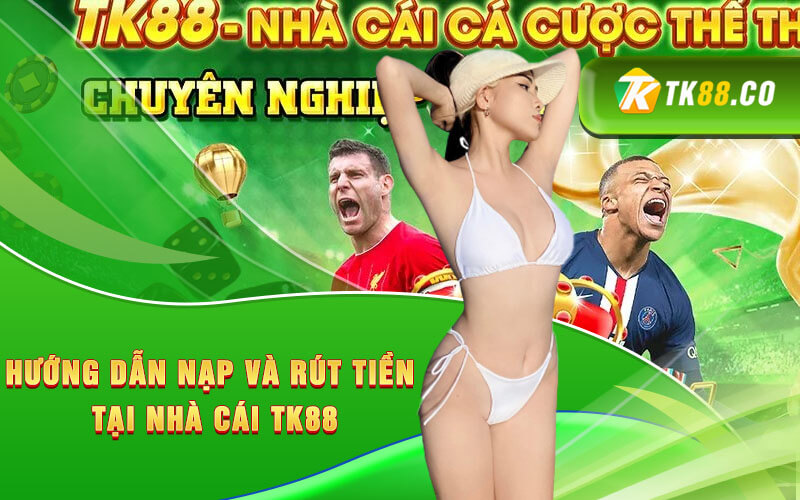 Hướng dẫn nạp và rút tiền tại nhà cái KUBET