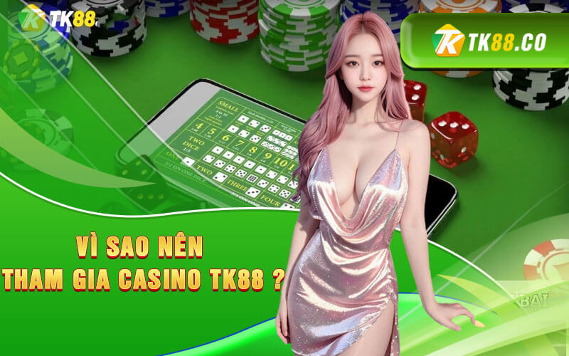 Vì sao nên tham gia casino KUBET ?