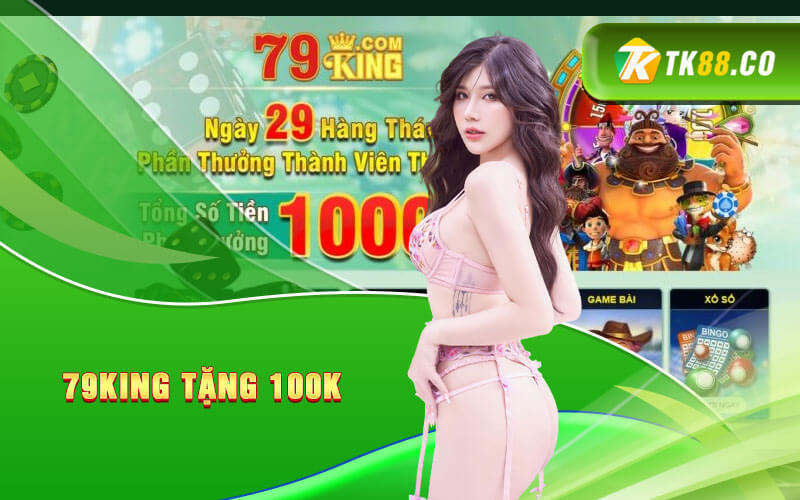 79King tặng 100K