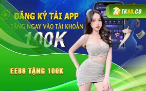 EE88 Tặng 100K