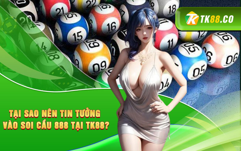 Tại sao nên tin tưởng vào Soi Cầu 888 tại KUBET?