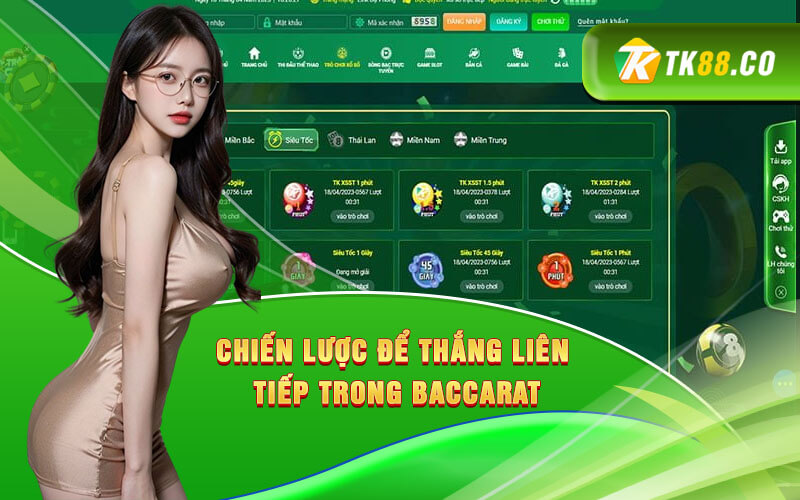 Chiến Lược Để Thắng Liên Tiếp Trong Baccarat