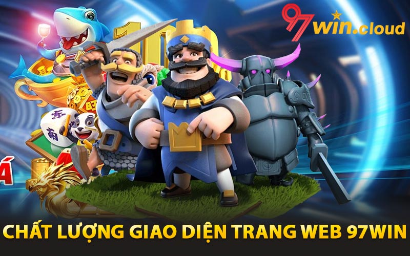 Chất lượng giao diện trang web 97win