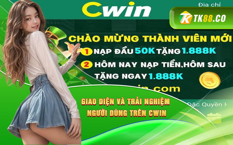 Giao diện và trải nghiệm người dùng trên Cwin